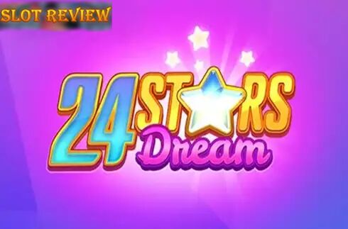 24 Stars Dream Slot Review